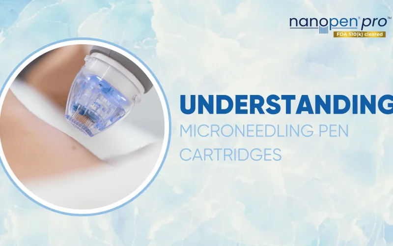 Understanding-Microneedling-Pen-Cartridges